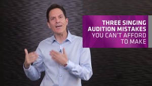 Three Singing Audition Mistakes You Can't Afford To Make